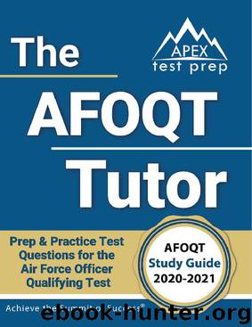 The AFOQT Tutor: AFOQT Study Guide 2020-2021 Prep & Practice Test Questions for the Air Force Officer Qualifying Test: [Includes Detailed Answer Explanations] by APEX Test Prep