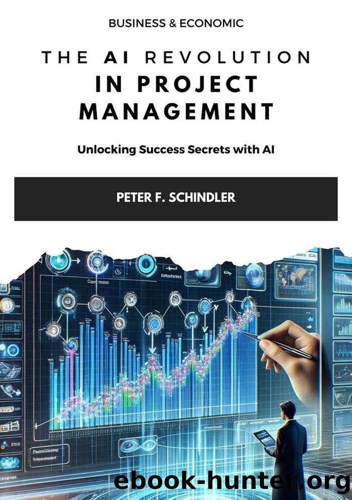 The AI Revolution in Project Management by Peter F. Schindler