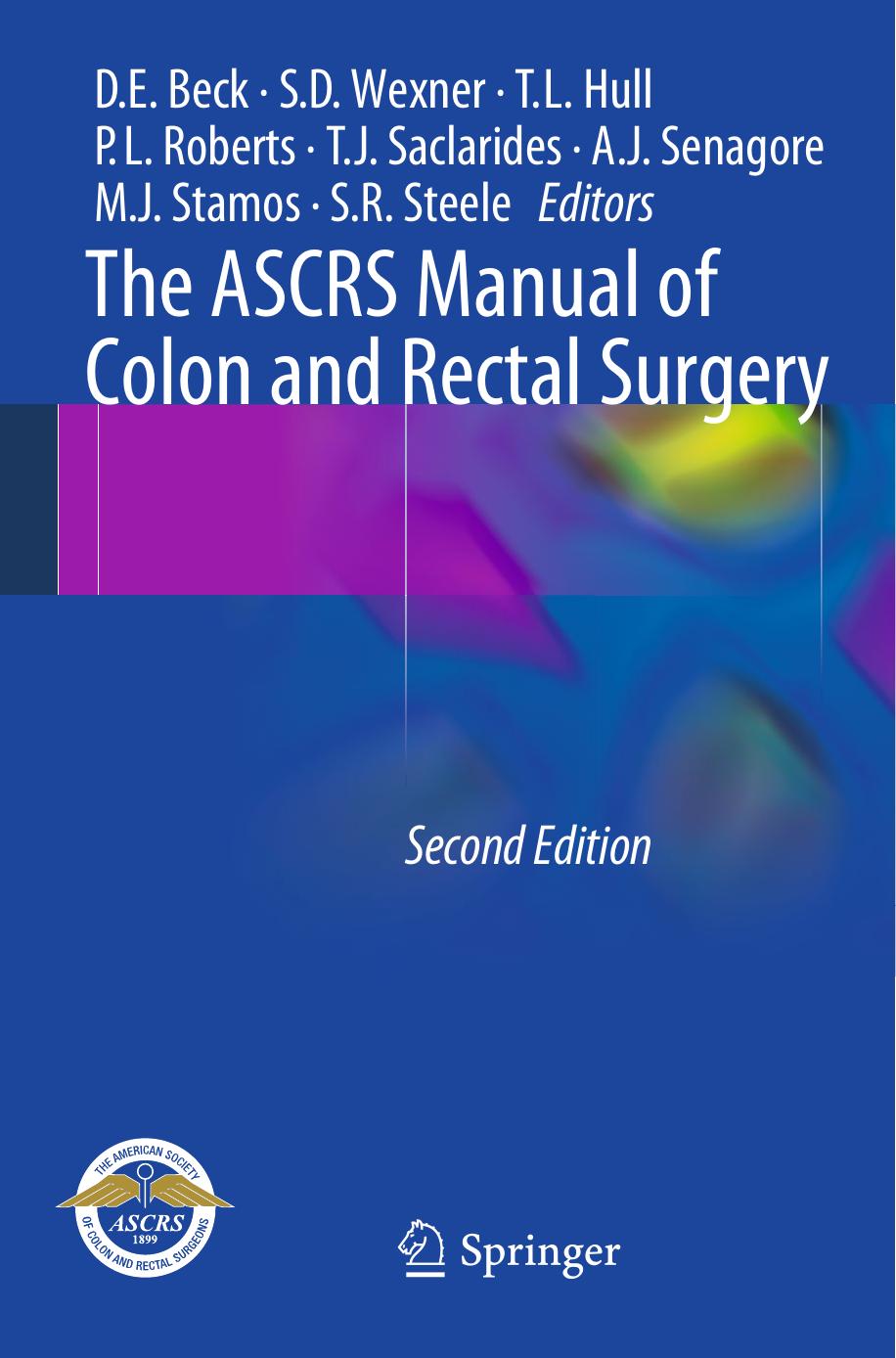 The ASCRS Manual of Colon and Rectal Surgery by unknow