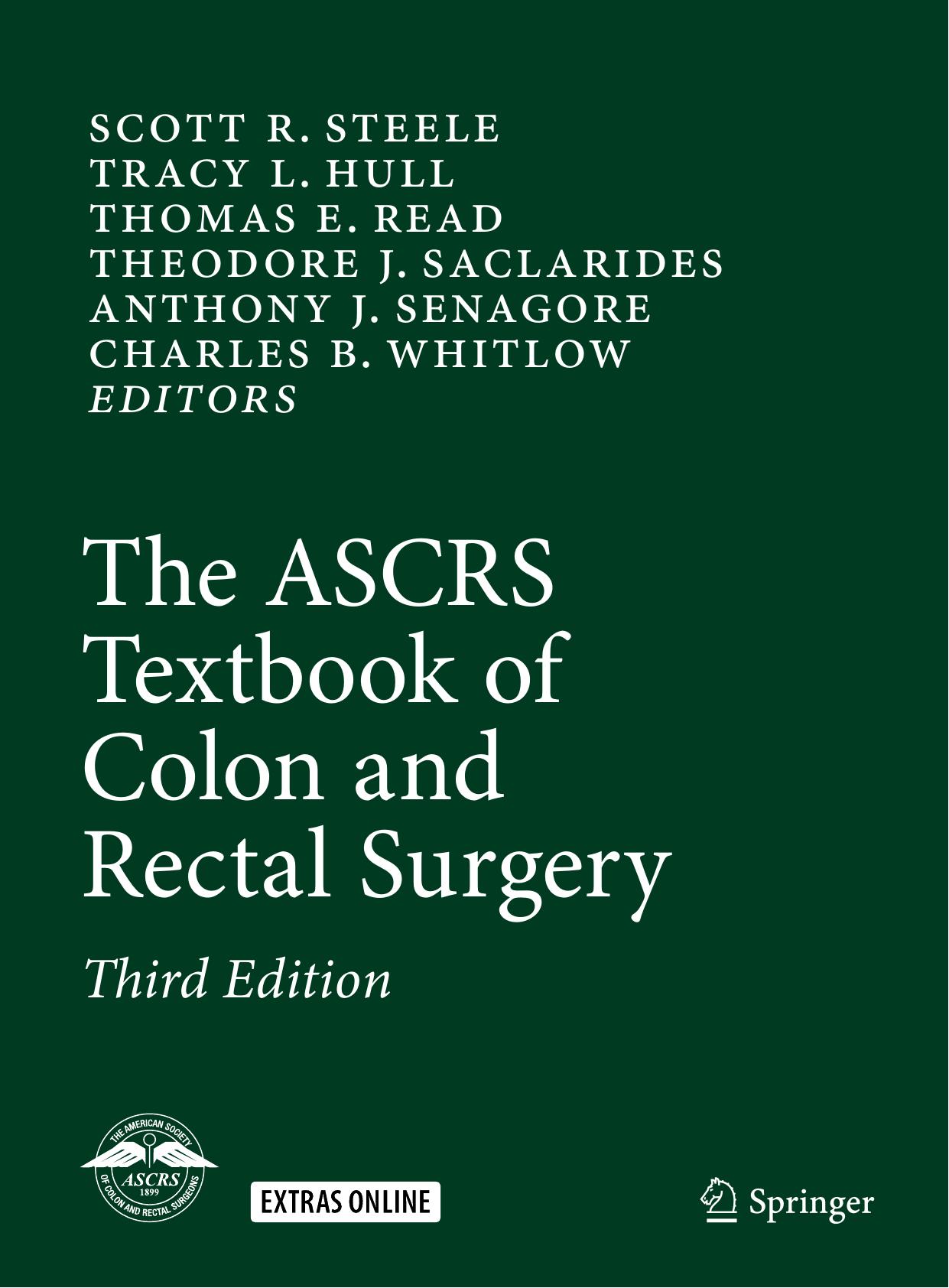 The ASCRS Textbook of Colon and Rectal Surgery - Scott R. Steele et al., 3rd ed. 2016 by 978-3-319-25970-3