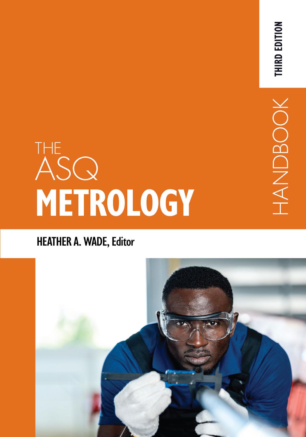 The ASQ Metrology Handbook by Heather A. Wade