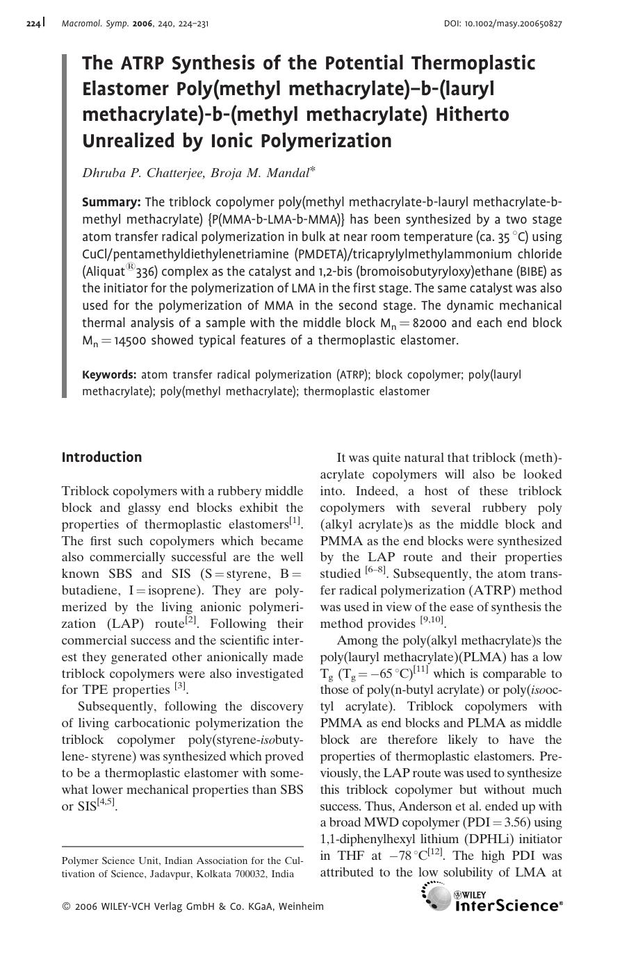 The ATRP Synthesis of the Potential Thermoplastic Elastomer Poly(methyl methacrylate)-b-(lauryl methacrylate)-b-(methyl methacrylate) Hitherto Unrealized by Ionic Polymerization by Unknown