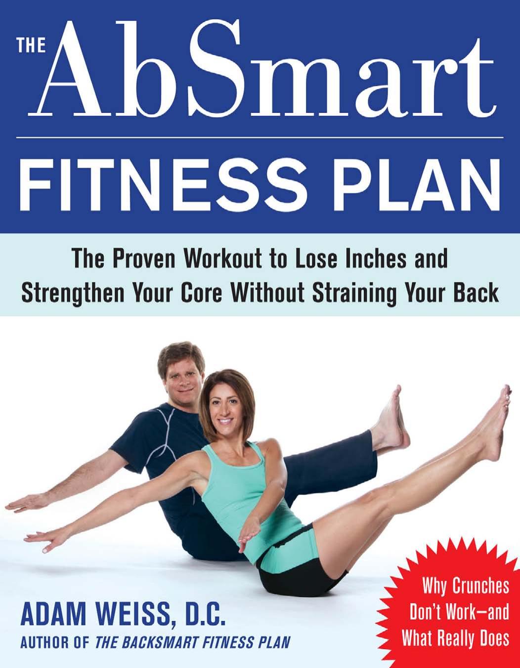 The AbSmart Fitness Plan: The Proven Workout to Lose Inches and Strengthen Your Core Without Straining Your Back by Adam Weiss