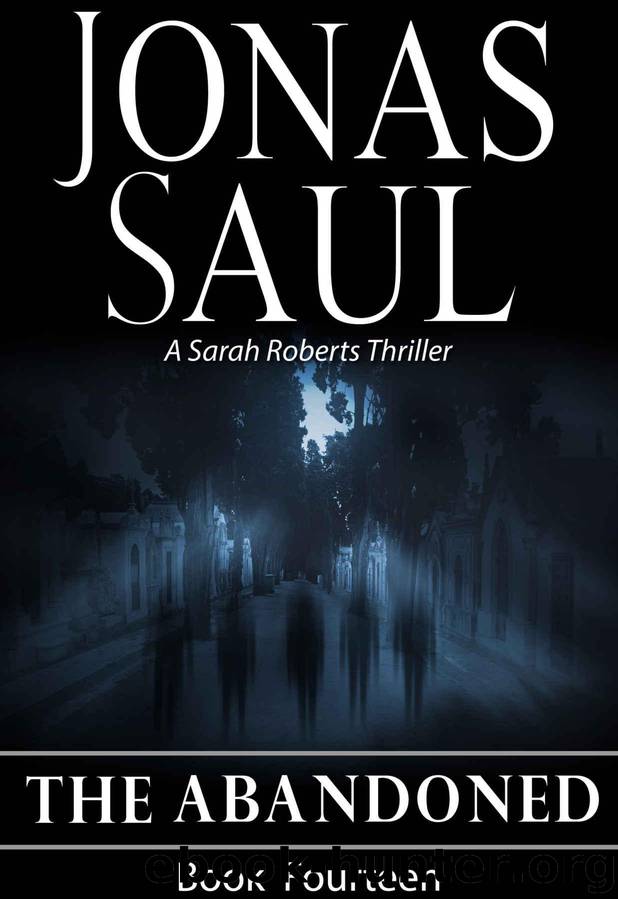 The Abandoned (A Sarah Roberts Thriller Book 14) by Saul Jonas