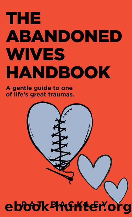 The Abandoned Wives Handbook by Pat Backley