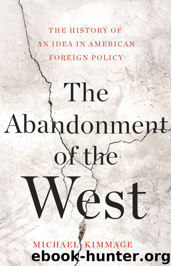 The Abandonment of the West by Michael Kimmage