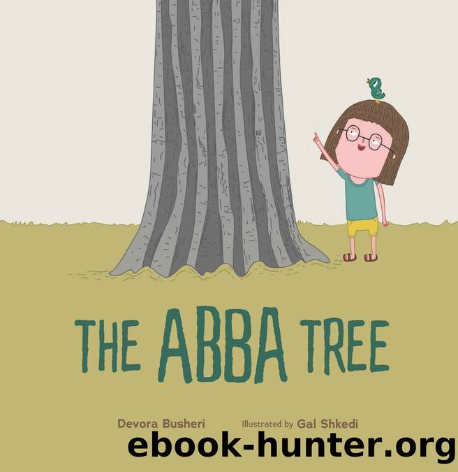 The Abba Tree by Devora Busheri