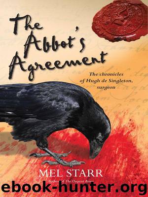 The Abbot's Agreement: 7 (The Chronicles of Hugh De Singleton, Surgeon) by Starr Mel