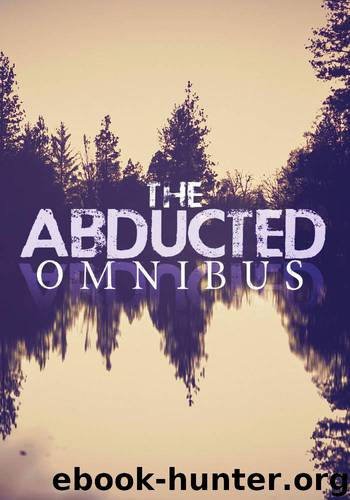 The Abducted Omnibus [Books 0-2] by Hayden Roger