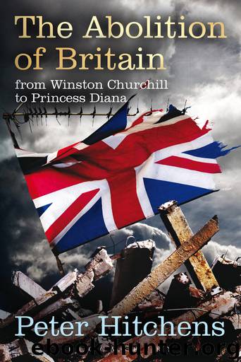 The Abolition of Britain by Peter Hitchens