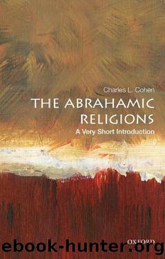 The Abrahamic Religions: A Very Short Introduction by Charles L. Cohen