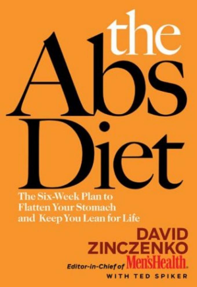 The Abs Diet The Six Week Plan To Flatten Your Stomach And Keep You Lean For Life by Unknown