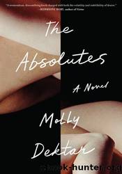 The Absolutes by Molly Dektar