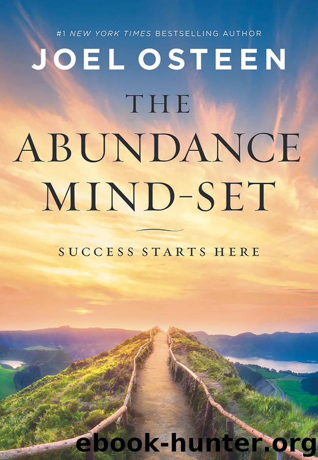The Abundance Mind-Set by Joel Osteen