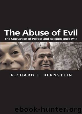 The Abuse of Evil by Richard J. Bernstein