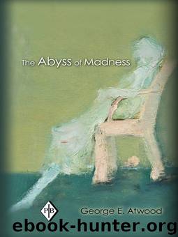 The Abyss of Madness by Atwood George E