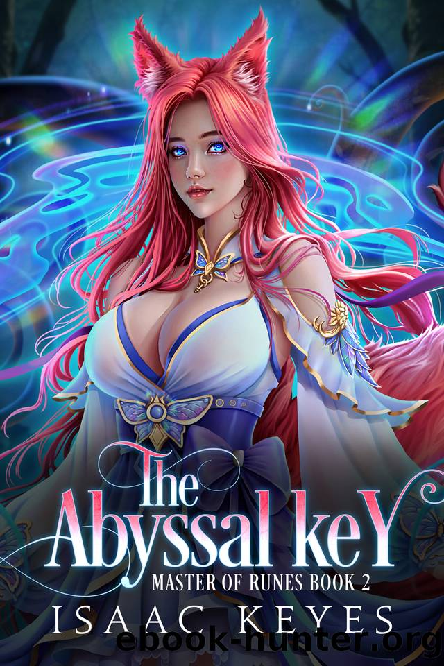 The Abyssal Key: A Harem Fantasy (Master Of Runes Book 2) by Isaac Keyes