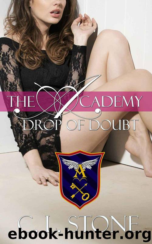 The Academy - Drop of Doubt (Year One, Book Five) (The Academy Series) by Stone C. L
