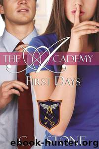 The Academy - First Days (Year One, Book Two) (The Academy Series) by Stone C. L