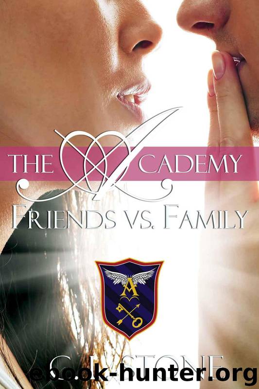 The Academy - Friends vs. Family (Year One, Book Three) (The Academy Series) by Stone C. L