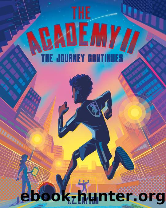 The Academy II: The Journey Continues (The Academy Series Book 2) by Layton T.Z