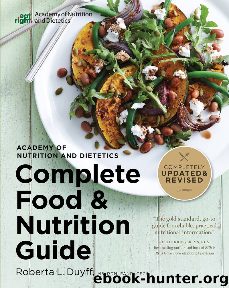 The Academy of Nutrition and Dietetics Complete Food and Nutrition Guide by Roberta Larson Duyff