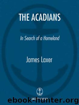 The Acadians by James Laxer