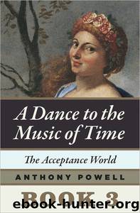 The Acceptance World: Book 3 of a Dance to the Music of Time by Powell Anthony