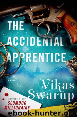 The Accidental Apprentice: A Novel by Vikas Swarup
