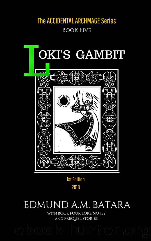 The Accidental Archmage - Book Five: Loki's Gambit by Edmund A.M. Batara