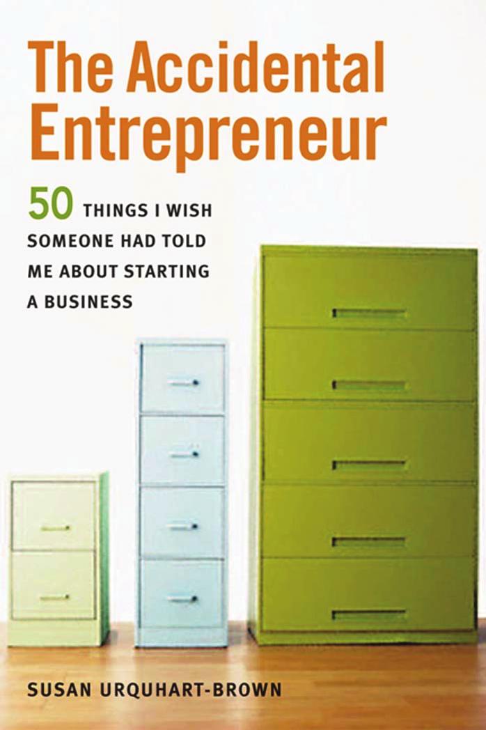 The Accidental Entrepreneur: The 50 Things I Wish Someone Had Told Me About Starting a Business by Susan Urquhart-Brown