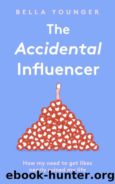 The Accidental Influencer by Bella Younger