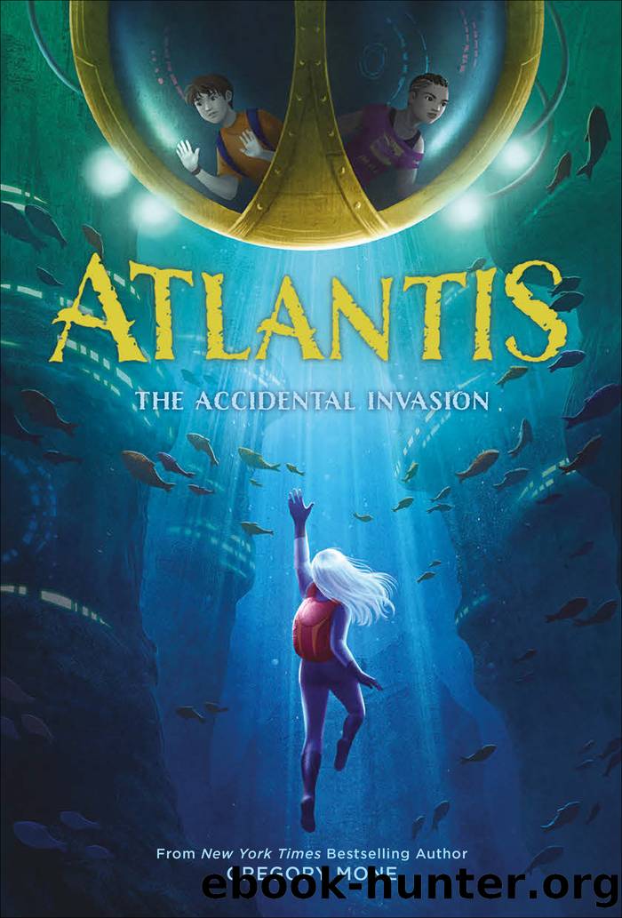 The Accidental Invasion (Atlantis Book #1) by Gregory Mone