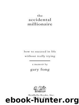 The Accidental Millionaire by Gary Fong
