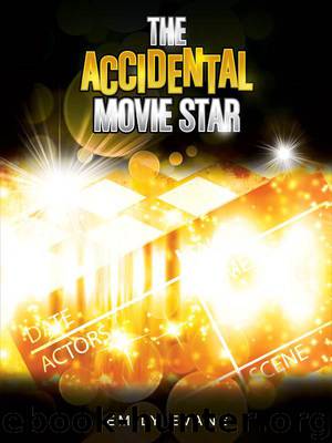 The Accidental Movie Star by Evans Emily