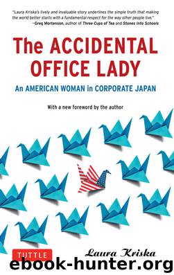 The Accidental Office Lady by Laura Kriska