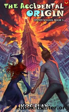 The Accidental Origin: A LitRPG Adventure (System School Book 5) by Kos Play