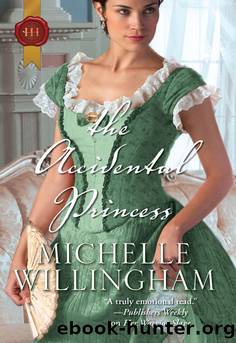 The Accidental Princess by Michelle Willingham - Accidental 03 - The Accidental Princess