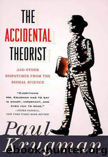 The Accidental Theorist: And Other Dispatches from the Dismal Science by Krugman Paul
