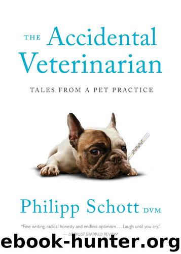 The Accidental Veterinarian by Philipp Schott