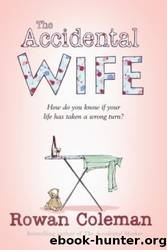 The Accidental Wife by Rowan Coleman