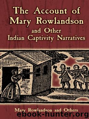 The Account of Mary Rowlandson and Other Indian Captivity Narratives by Mary Rowlandson