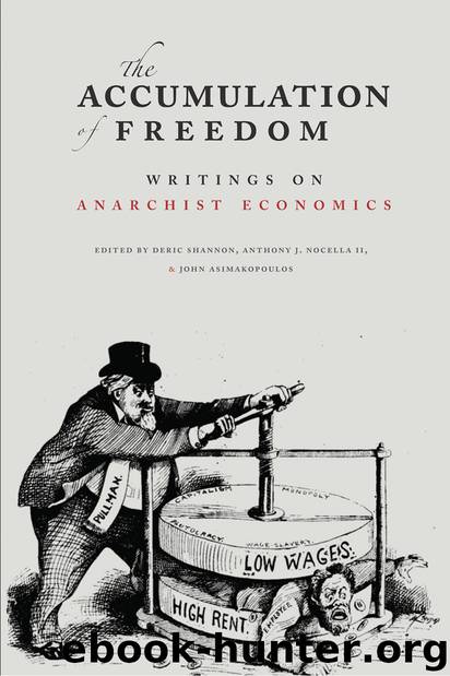 The Accumulation of Freedom by Deric Shannon & Anthony J. Nocella II & John Asimakopoulos