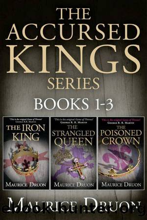 The Accursed Kings Series Box Set (#1-3) by Maurice Druon