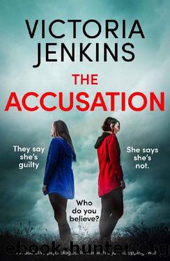 The Accusation: An addictive psychological thriller with a jaw-dropping twist by Victoria Jenkins