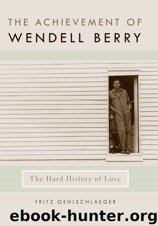 The Achievement of Wendell Berry by Fritz Oehlschlaeger