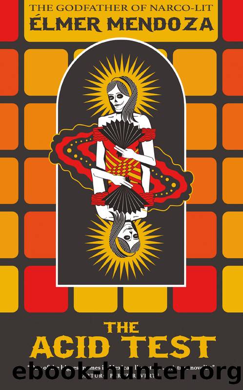 The Acid Test by Elmer Mendoza