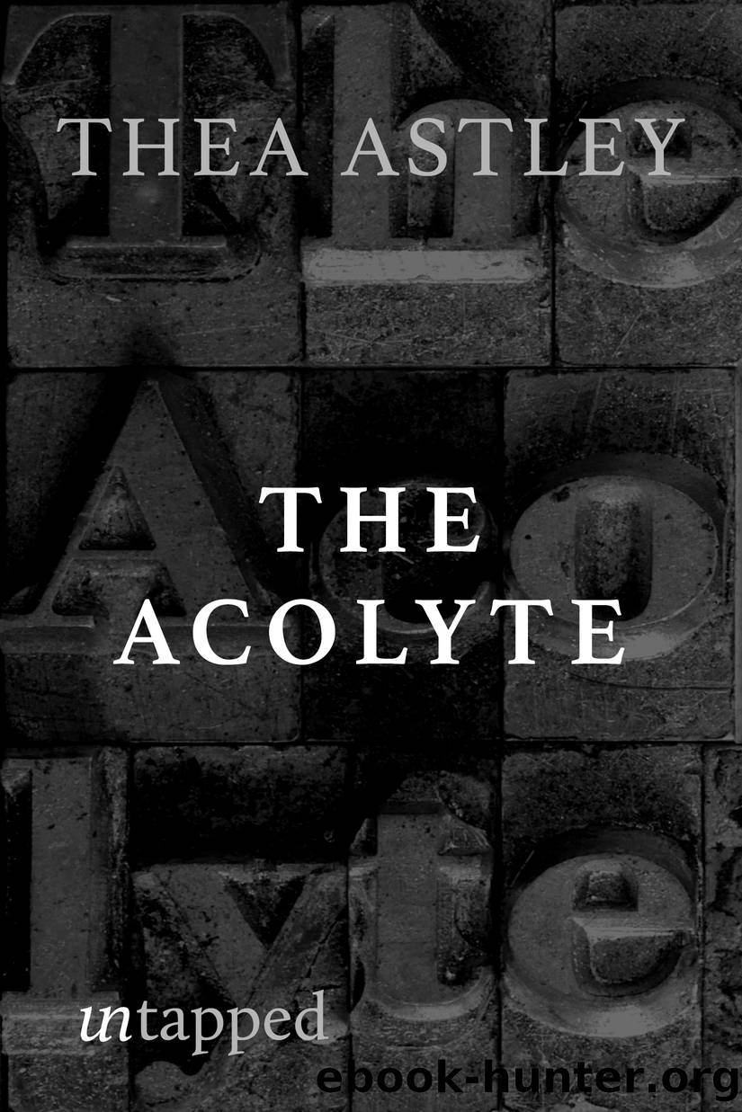 The Acolyte by Thea Astley
