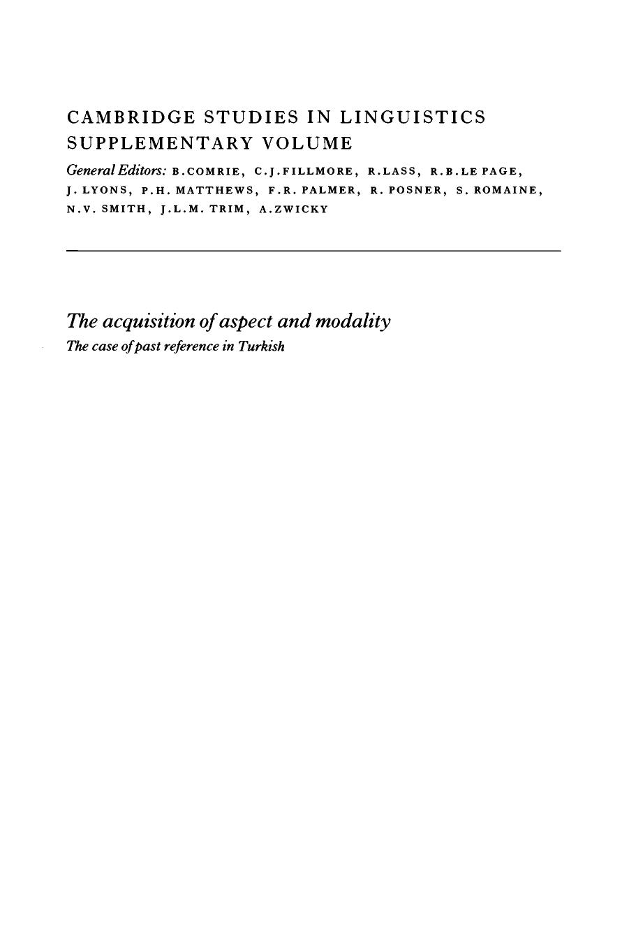 The Acquisition of Aspect and Modality: The Case of Past Reference in Turkish by Ayhan Aksu-Koç