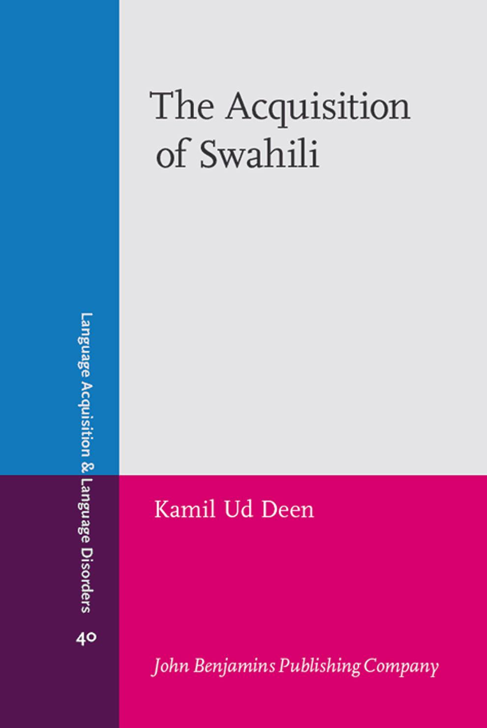 The Acquisition of Swahili (Language Acquisition and Language Disorders, Volume 40) by Kamil Ud Deen